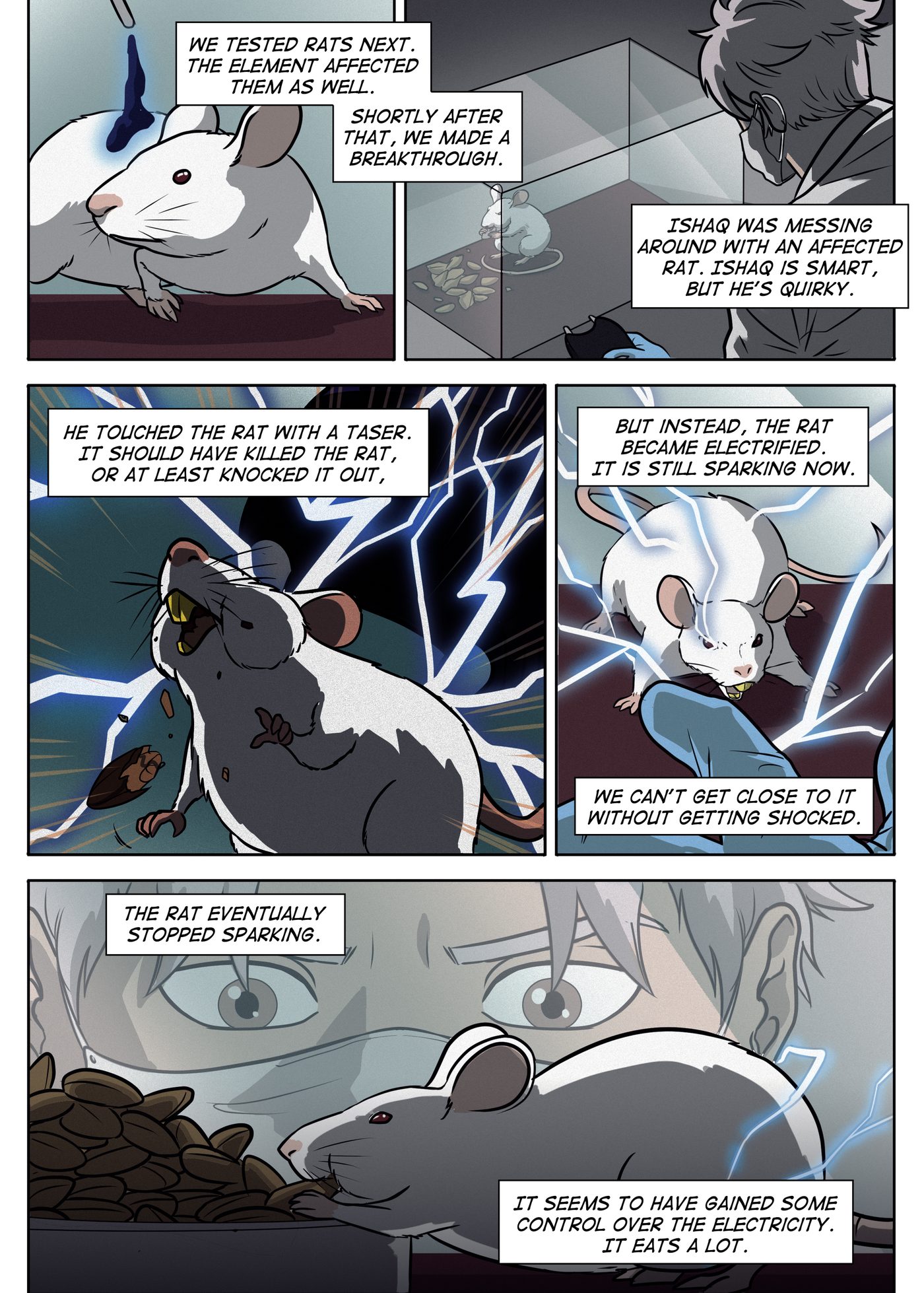 Bonus Material, page 5: A drop falls on a white rat, Ishaq tases it in its cage, the rat crackles with electricity, and later calmly eats seeds while still sparking faintly.