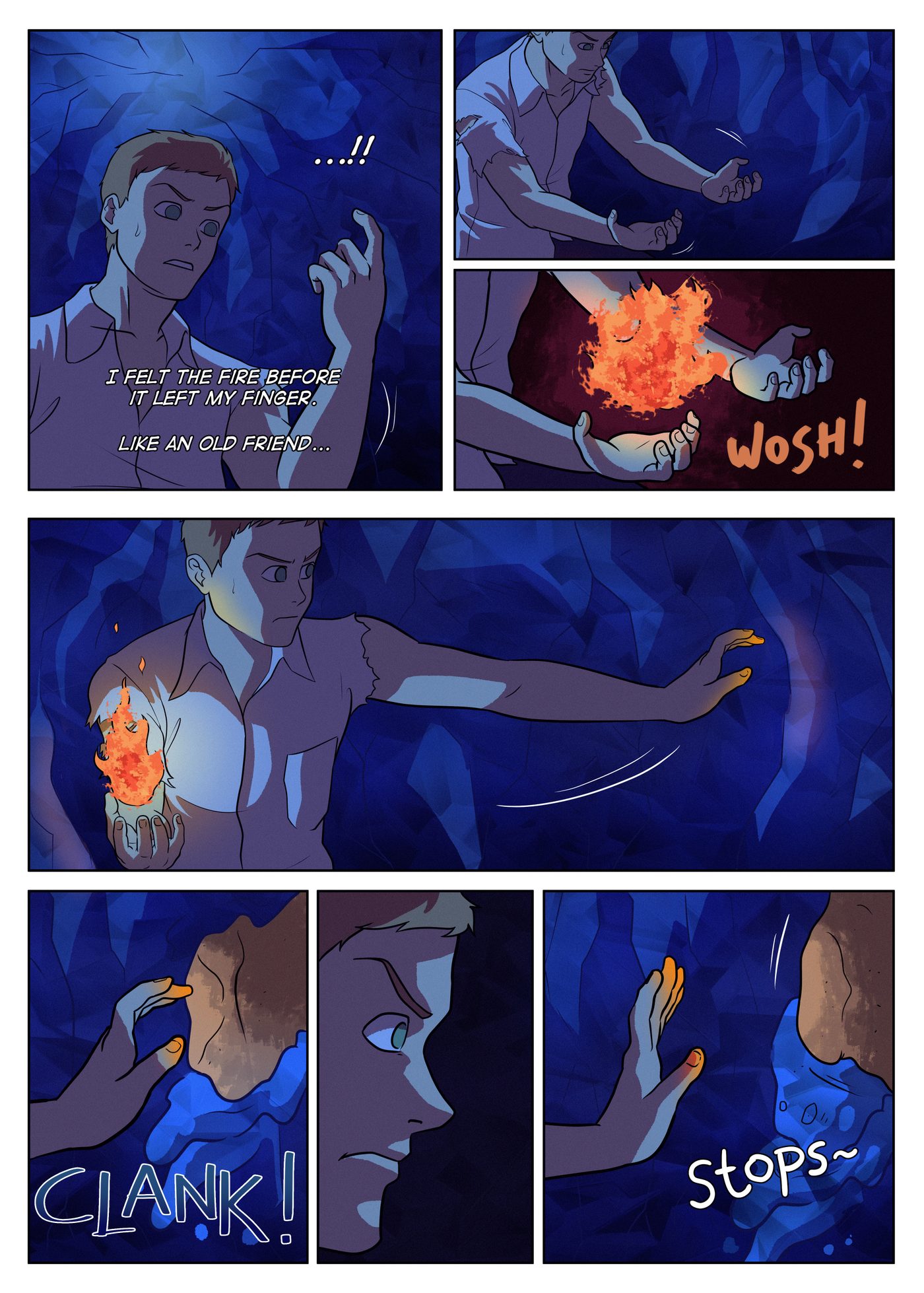 Chapter 7, page 5: Garai cups a ball of flame in his hand, then touches the wall and watches the liquid harden to rock under his fingers.